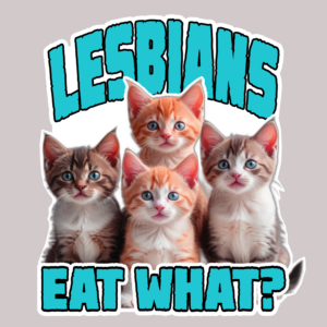 LESBIANS EAT WHAT? STICKER